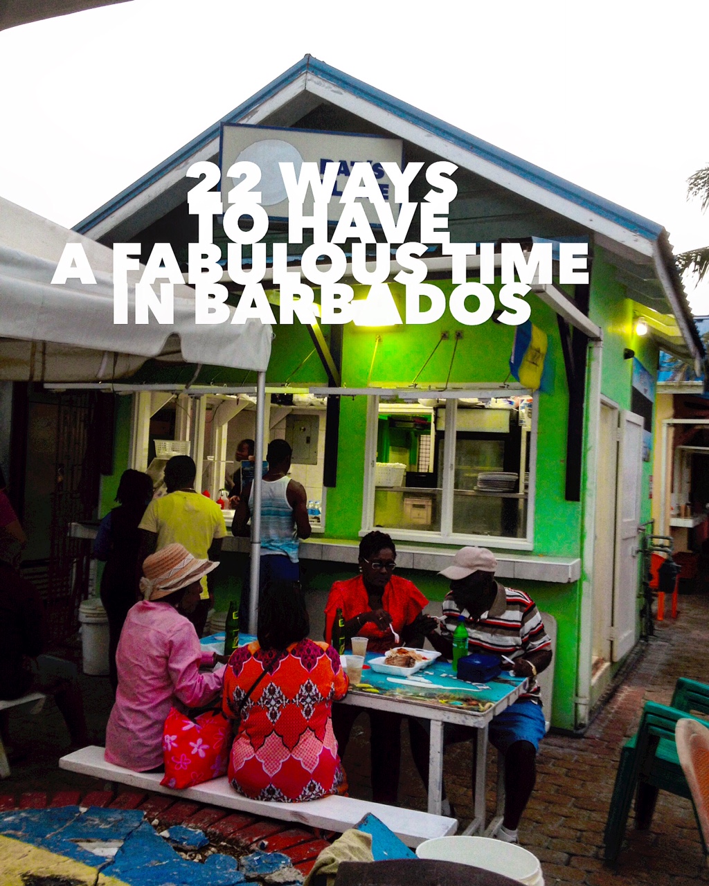 22 Ways to Have a Fabulous Time in Barbados